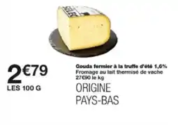Monop' Gouda fermier à la truffe d'été 1,6% offre