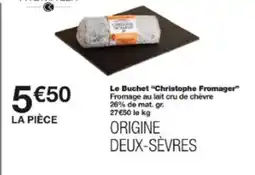 Monop' Le buchet christophe fromager offre