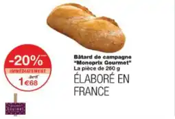 Monop' Bâtard de campagne monoprix gourmet offre
