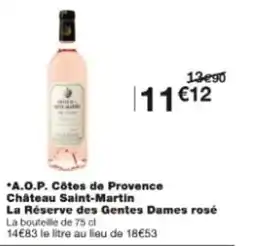 Monop' A.o.p. côtes de provence château saint-martin la réserve des gentes dames rosé offre