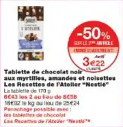 Monop' Tablette de chocolat noir aux myrtilles amandes et noisettes les recettes de l'atelier nestle offre