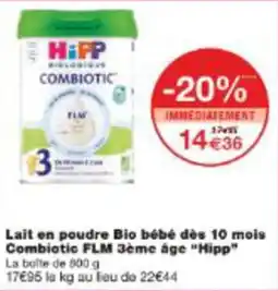 Monop' Lait en poudre bio bébé dès 10 mois combiotic flm 3ème áge hipp offre