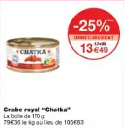 Monop' Crabe royal chatka offre