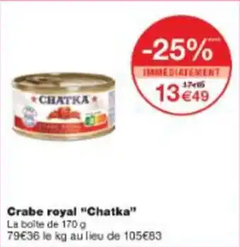 Monop' Crabe royal chatka offre