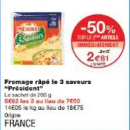 Monop' Fromage râpé le 3 saveurs président offre