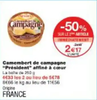 Monop' Camembert de campagne président affiné à cœur offre