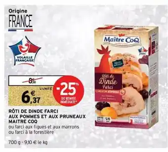Intermarché Hyper Rôti De Dinde Farci Aux Pommes Et Aux Pruneaux Maître Coq offre