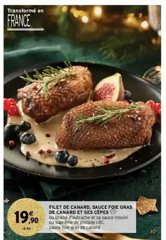 Intermarché Hyper Filet De Canard, Sauce Foie Gras De Canard Et Ses Cèpes offre