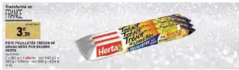Intermarché Hyper Pâte Feuilletée Trésor De Grand Mère Pur Beurre Herta offre