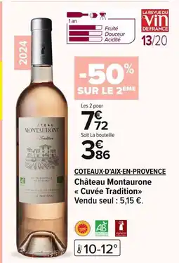 Carrefour COTEAUX-D'AIX-EN-PROVENCE Château Montaurone Cuvee Tradition offre