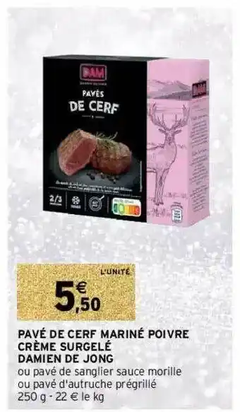 Intermarché Hyper Pavé De Cerf Mariné Poivre Crème Surgelé Damien De Jong offre