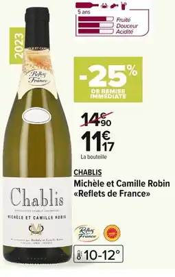 Carrefour CHABLIS Michèle et Camille Robin Reflets de France offre