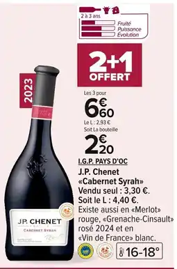 Carrefour I.G.P. PAYS D'OC J.P. Chenet Cabernet Syrah offre
