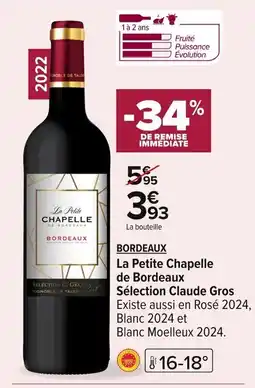 Carrefour BORDEAUX La Petite Chapelle de Bordeaux Selection Claude Gros offre