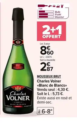 Carrefour MOUSSEUX BRUT Charles Volner Blanc de Blancs offre