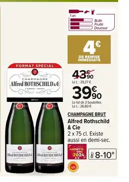 Carrefour CHAMPAGNE BRUT Alfred Rothschild & Cie offre