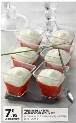 U Express Verrine de chèvre gaspacho de légumes offre