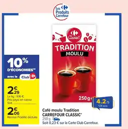 Carrefour Market CARREFOUR CLASSIC' Café moulu Tradition offre