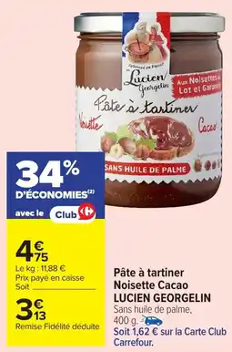 Carrefour Market LUCIEN GEORGELIN Pâte à tartiner Noisette Cacao offre