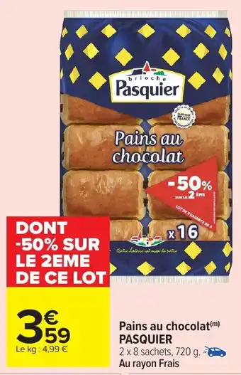 Carrefour Market PASQUIER Pains au chocolat offre
