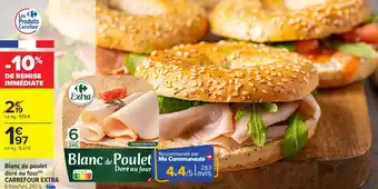 Carrefour Market CARREFOUR EXTRA Blanc de poulet doré au four offre