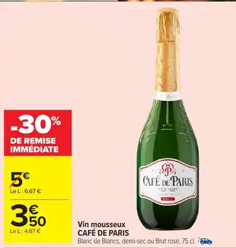 Carrefour Market CAFÉ DE PARIS Vin mousseux offre