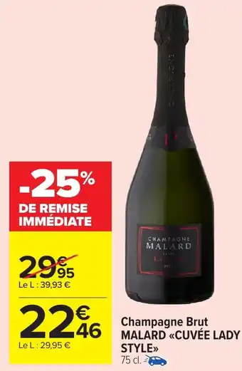 Carrefour Market MALARD CUVÉE LADY STYLE Champagne Brut offre