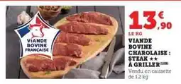 U Express Viande bovine charolaise : steak à griller offre