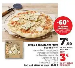 Super U PIZZA 4 FROMAGES MIX BUFFET offre