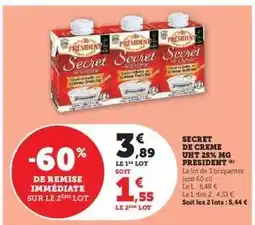 Super U SECRET DE CREME UHT 25% MG PRESIDENT offre