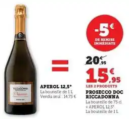 Super U PROSECCO DOC RICCADONNA + APEROL 12,5° offre