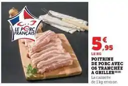 Super U Poitrine de porc avec os tranchée à griller offre
