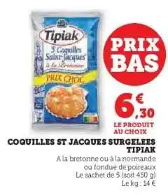 Hyper U TIPIAK Coquilles st jacques surgelees offre