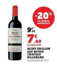 Super U SAINT-EMILION AOP ROUGE CHATEAU BILLEROND offre