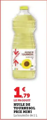 Hyper U PRIX MINI Huile de tournesol offre
