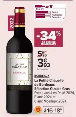 Carrefour La Petite Chapelle de Bordeaux Sélection Claude Gros offre