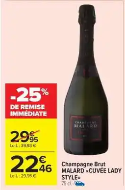 Carrefour Market Champagne Brut Malard Cuvée Lady Style offre