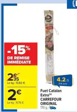 Carrefour Market Fuet Catalan Extra(n) CARREFOUR ORIGINAL offre
