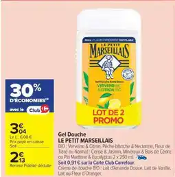 Carrefour Market Gel Douche Le Petit Marseillais offre
