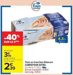Carrefour Market Thon en tranches Albacore CARREFOUR EXTRA offre