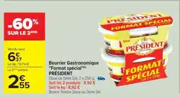 Carrefour Beurrier Gastronomique Format Spécial PRÉSIDENT offre