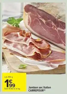 Carrefour JAMBON SEC ITALIEN offre