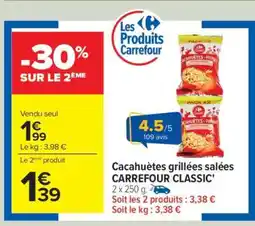 Carrefour Cacahuètes grillées salées CARREFOUR CLASSIC' offre