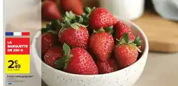 Carrefour Fraises ronde gariguette offre