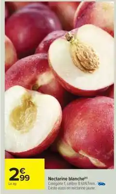 Carrefour Nectarine blanche offre