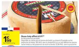 Carrefour Ossau Iraty affiné A.O.P offre