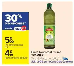 Carrefour Huile Tournesol / Olive TRAMIER offre