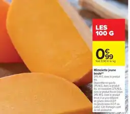 Carrefour Mimolette jeune boule offre