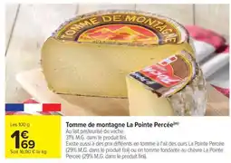 Carrefour Tomme de montagne La Pointe Percée offre