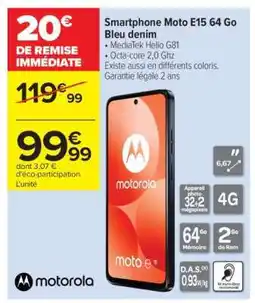 Carrefour Smartphone Moto E15 64 Go Bleu denim offre